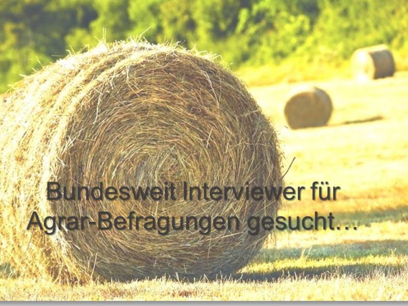 Interviewer bundesweit f�r Agrar-Befragungen gesucht